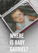 Watch Where Is Baby Gabriel? 5movies
