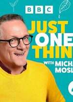 Watch Michael Mosley - Just One Thing 5movies