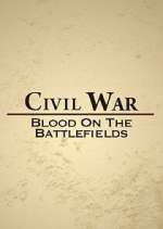 Watch Civil War: Blood on the Battlefields 5movies