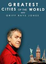 Watch Greatest Cities of the World with Griff Rhys Jones 5movies
