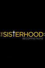 Watch The Sisterhood: Becoming Nuns 5movies