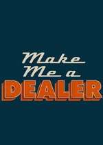 Watch Make Me a Dealer 5movies