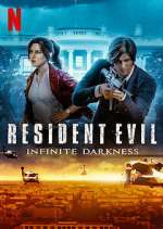 Watch RESIDENT EVIL: Infinite Darkness 5movies