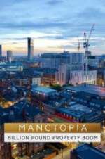 Watch Manctopia: Billion Pound Property Boom 5movies