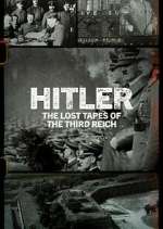 Watch Hitler: The Lost Tapes of the Third Reich 5movies