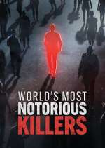 Watch World\'s Most Notorious Killers 5movies