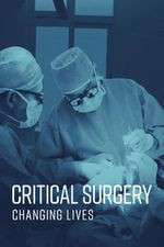 Watch Critical Surgery: Changing Lives 5movies