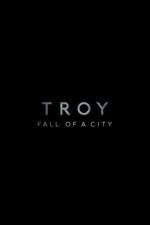 Watch Troy: Fall of a City 5movies