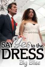 Watch Say Yes to the Dress - Big Bliss 5movies