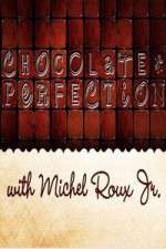 Watch Chocolate Perfection with Michel Roux Jr 5movies