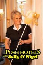 Watch Posh Hotels with Sally & Nigel 5movies