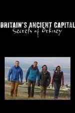 Watch Britains Ancient Capital Secrets of Orkney 5movies