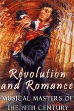 Watch Revolution and Romance - Musical Masters of the 19th Century 5movies