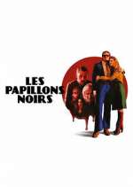 Watch Les Papillons Noirs 5movies