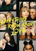 Watch Everything I Know About Love 5movies