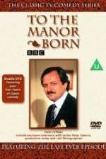 Watch To the Manor Born 5movies