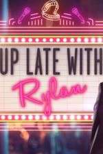 Watch Up Late with Rylan 5movies
