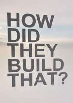 Watch How Did They Build That? 5movies