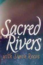 Watch Sacred Rivers With Simon Reeve 5movies