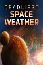 Watch Deadliest Space Weather 5movies